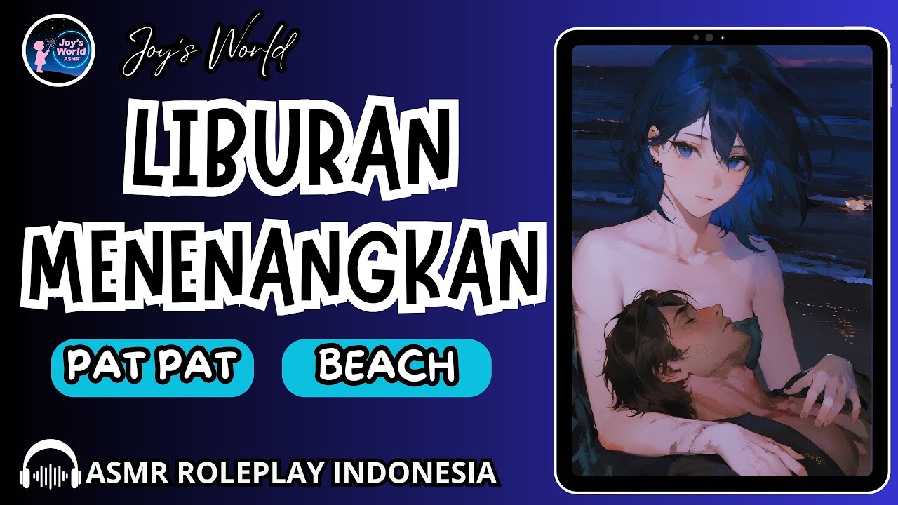 ASMR CEWEK : Menikmati malam di pantai (Comfort, Pat pat, Wife)