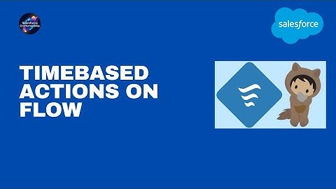 14.Timebased actions on flow