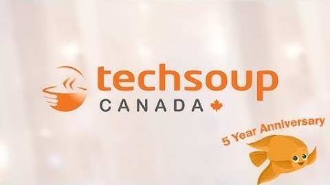 5 Years of TechSoup Canada!