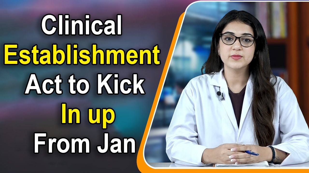 clinical establishment act to kick in up from jan