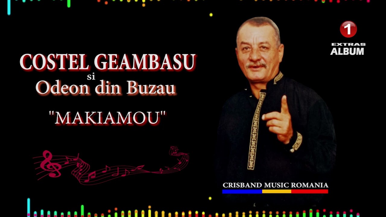 COSTEL GEAMBASU SI ODEON DIN BUZAU "MAKIAMOU" vers. originala extrasa din Album 1🇷🇴 