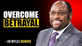 How to Overcome Betrayal by Friends and Family: Dr. Myles Munroe’s Powerful Insight screenshot 5