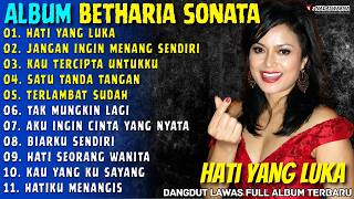 HATI YANG LUKA - JANGAN INGIN MENANG SENDIRI - Betharia Sonata - Nadaswarna Nostalgia Full Album