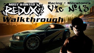 Need for Speed Most Wanted Redux V3 Walkthrough | Vic №13 | Racing and Milestones