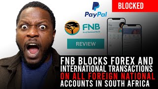 FNB FOREX BLOCK ALERT! 🚫 Foreign Nationals Can’t Use PayPal or International Payments?!