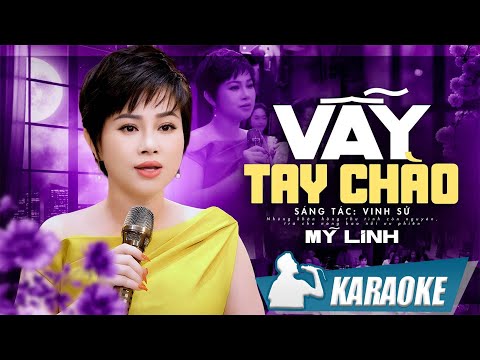 Karaoke Vẫy Tay Chào - Mỹ Linh | Karaoke tone nữ