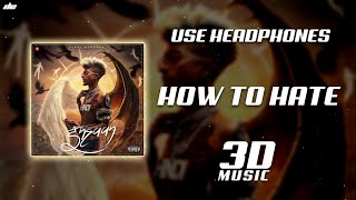 HOW TO HATE - [ 3D MUSIC ] | MC STΔN ft. Raftaar | Wear Headphones 🎧