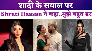 Shruti Haasan Talk About Marriage | Salaar | Santanu Hazarika | Kamal Haasan |