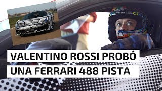Valentino Rossi A Fondo Con Una Ferrari 488 Pista