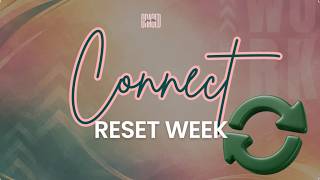 Connect 4.0  | Reset Week |  #gracedforthis