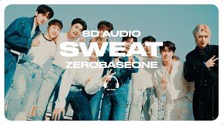 ZEROBASEONE (제로베이스원) - SWEAT [8D AUDIO] 🎧USE HEADPHONES🎧