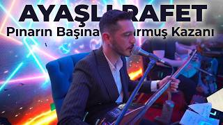 Ayaşlı Rafet - Pınarın Başına Kurmuş Kazanı - Atım Arap Şlırafet