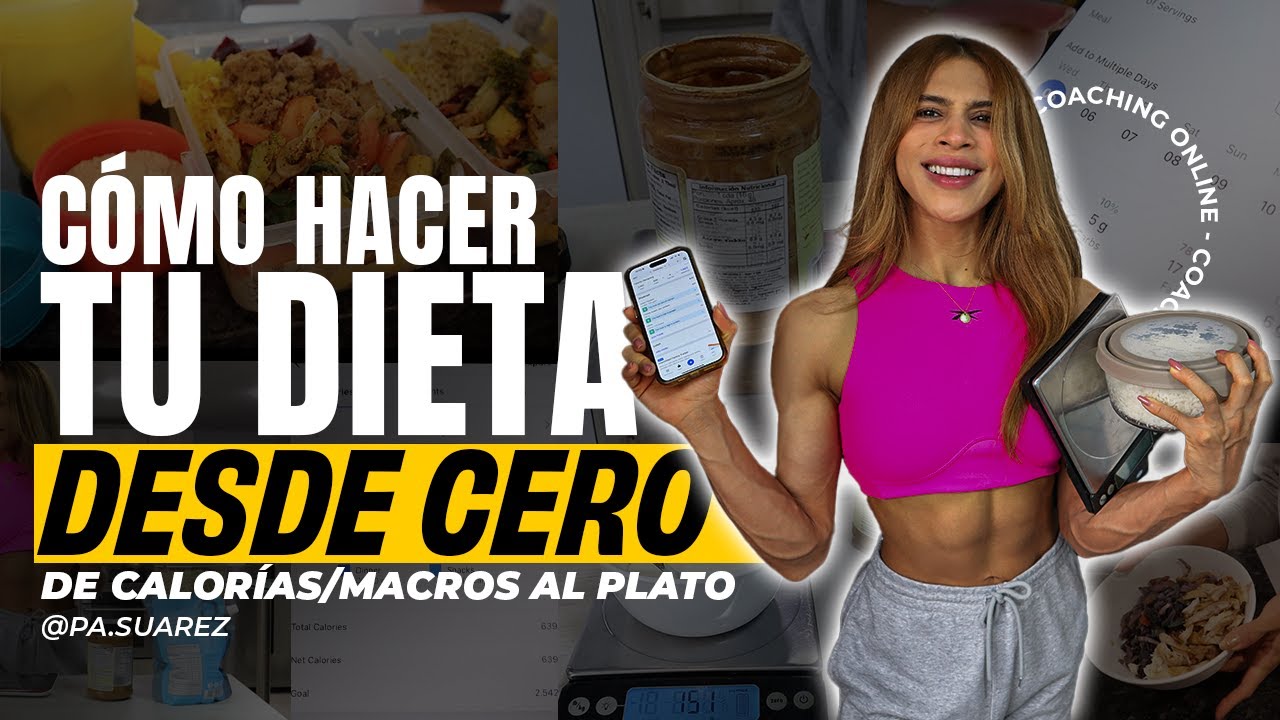 CÓMO HACER TU DIETA DESDE CERO? Traducir tus macros/cals en porciones de comida!