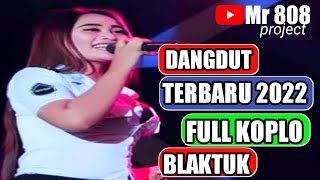 DANGDUT TERBARU 2022 VERSI KOPLO BLAKTUK BLAKTUK #dangdutkoplo