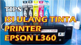 CARA MENGISI ULANG (REFILL) TINTA PRINTER EPSON L360 DENGAN BERSIH DAN BENAR