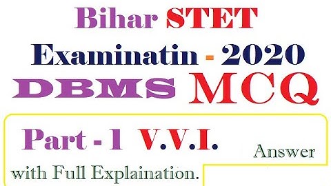 Bihar STET Examination Computer Science, DBMS MCQs Test Series 1 with Answer Explanation (हिंदी में)