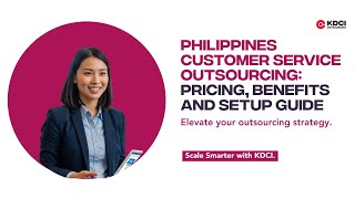 Philippines Customer Service Outsourcing  Pricing, Benefits, and Setup Guide