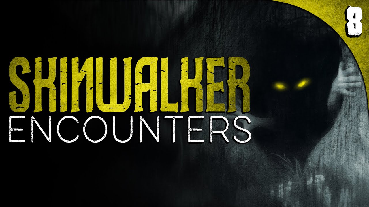 8 DISTURBING Skinwalker Encounters to Make Your SKIN CRAWL