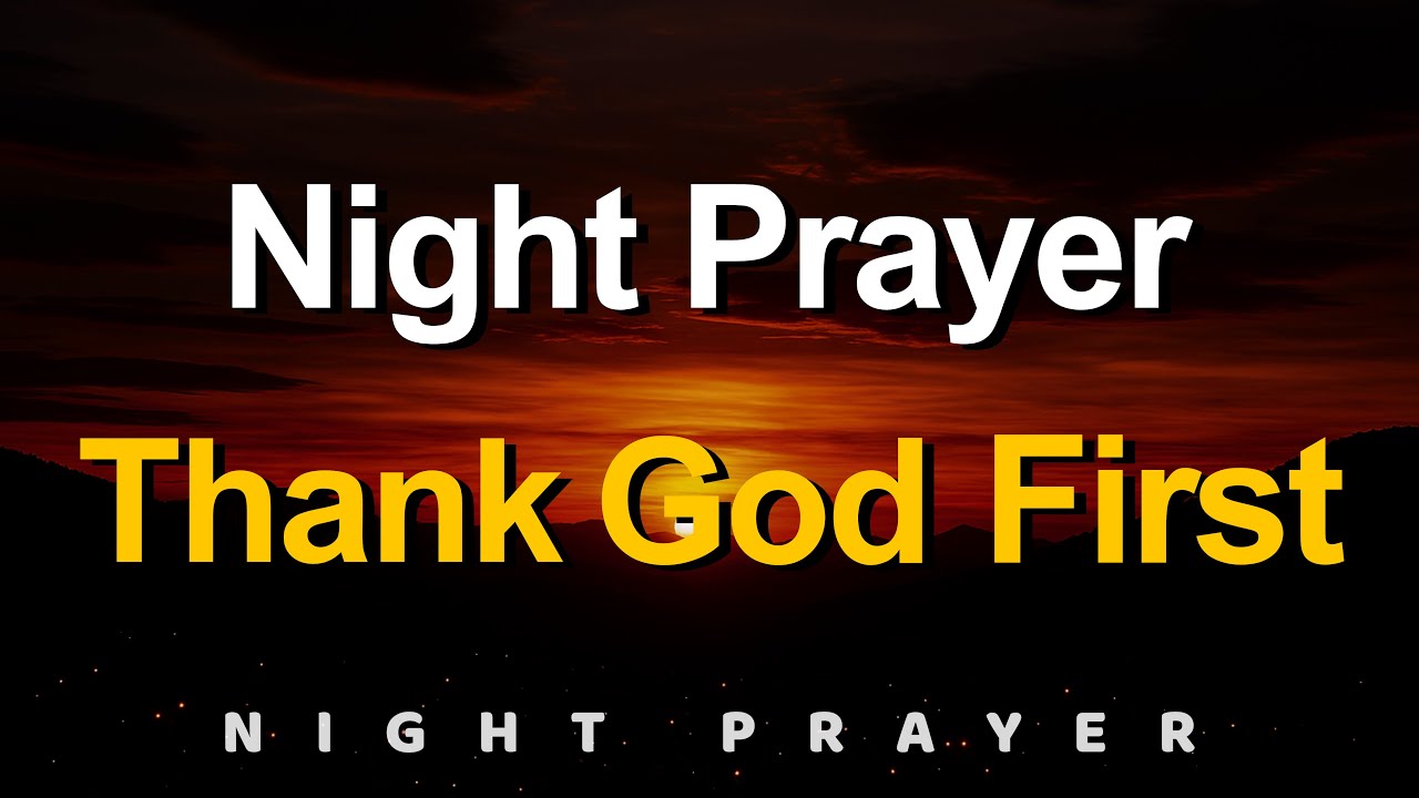 Lord, let my heart sing gratitude every night | Night Prayer