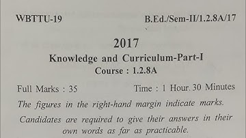 wbuttepa B.Ed. 2nd sem question|course 1.2.8A 2017 | knowledge and curriculum part 1