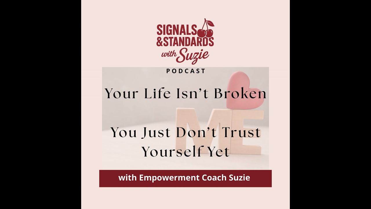 Your Life Isn’t Broken, You Just Don’t Trust Yourself Yet