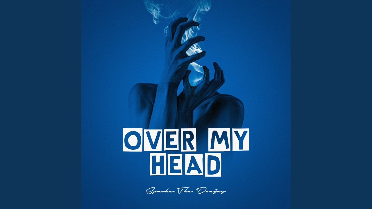 Over My Head