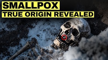 Ancient DNA Finally Reveals Smallpox’s TRUE Origin