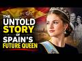 The Untold Story of Spain's Future Queen