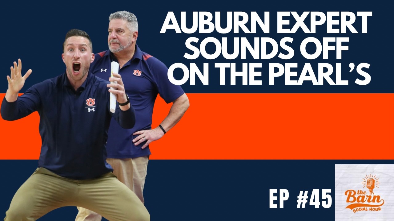 OH MY: Auburn expert sounds off on Bruce Pearl! | The Barn Social Hour