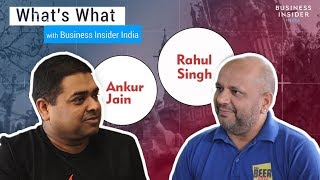 The business of beer in India | Ankur Jain, Rahul Singh and Sucharita Tyagi | What's what Ep 4