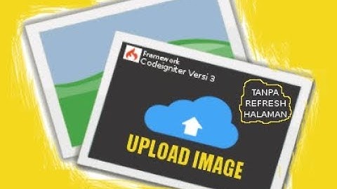 DEMO Tutorial Membuat Upload Gambar Tanpa Refresh Dengan Codeigniter