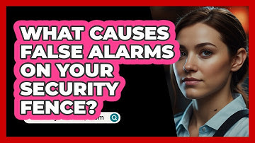 What Causes False Alarms On Your Security Fence? - SecurityFirstCorp.com