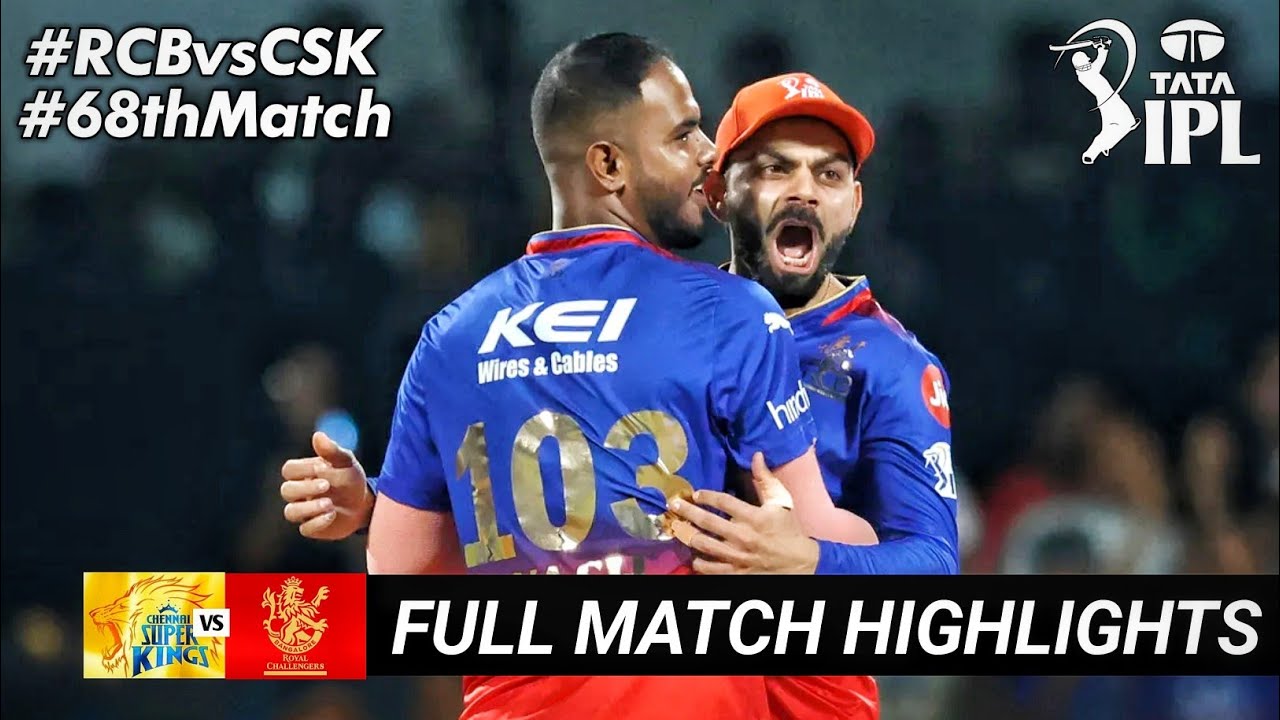 CSK vs RCB 68th Match IPL Highlights IPL Highlights 2024 RCB vs CSK
