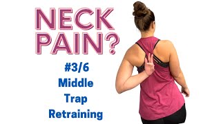 Fix for Neck Pain? #3/6 - Middle Trap Retraining