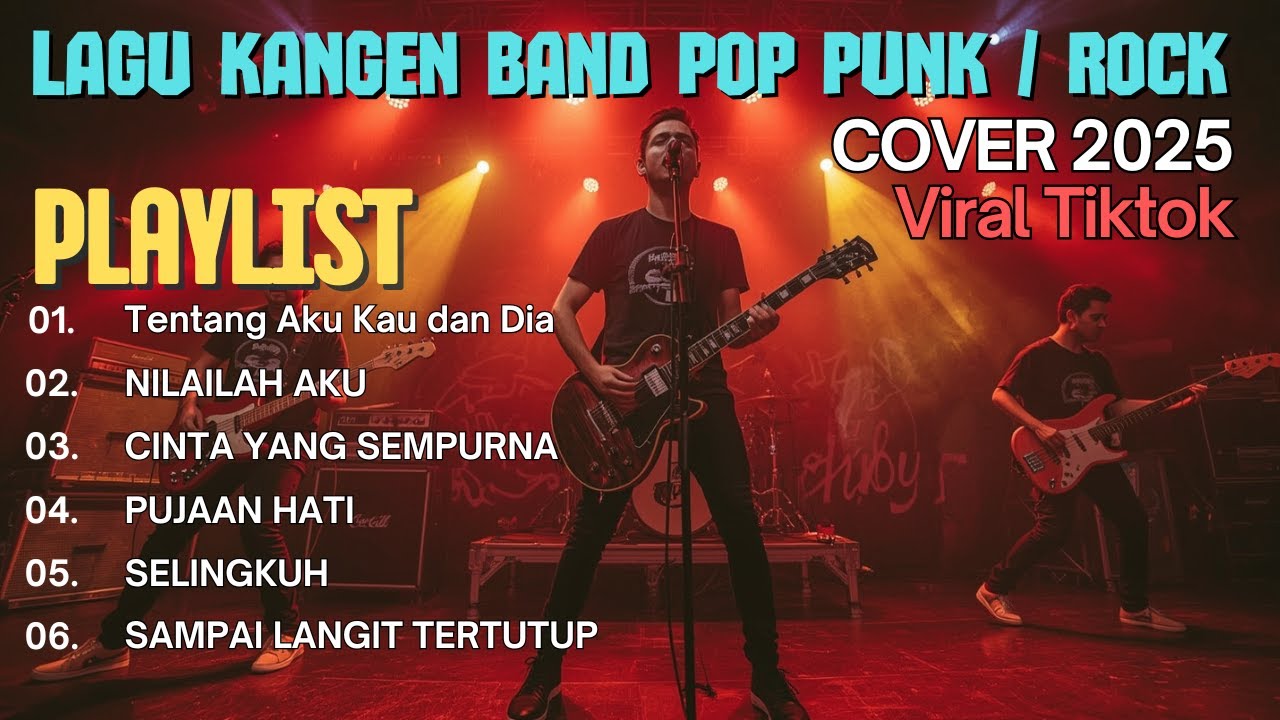 Kumpulan Lagu KANGEN BAND COVER Pop Punk/Rock Energi | Viral Tiktok 2025 | NILAILAH AKU, PUJAAN HATI