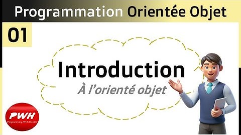 #01 Programmation Orientée Objet | Introduction