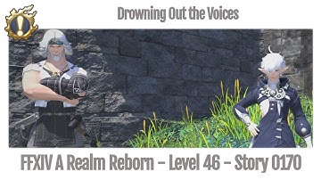 FFXIV Drowning Out the Voices - Story 0170 - A Realm Reborn