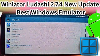 Winlator Ludashi 2.7.4 Android Settings Test Review Best Windows Emulator