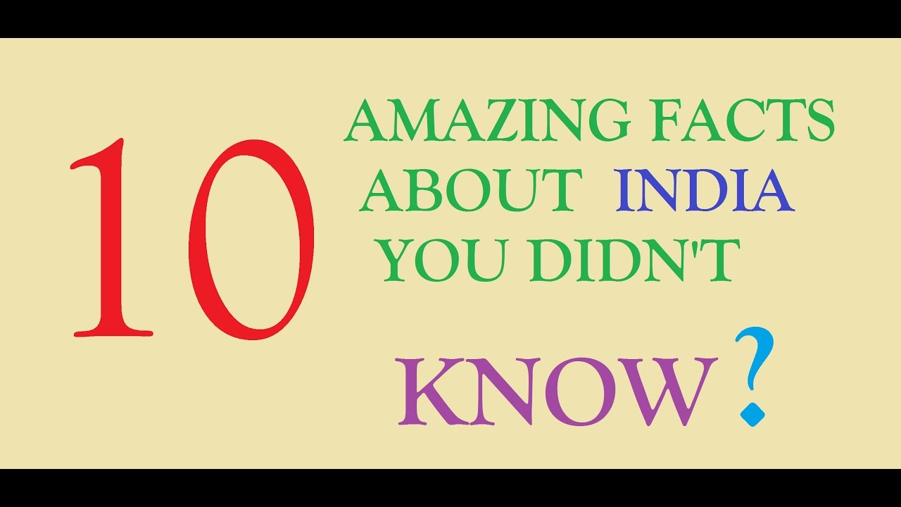 Ten Amazing Facts About INDIA You Didn't Know YouTube