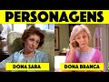 Personagens  dona sara e dona branca