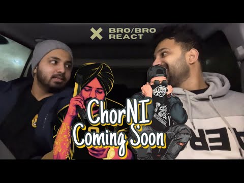 ChoRNI LiVe (Reaction) | Sidhu Moosewala X Divine | Bro Bro React