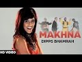 Dipps bhamrah  mr makhna  official song  vvanjhali records  latest punjabi song