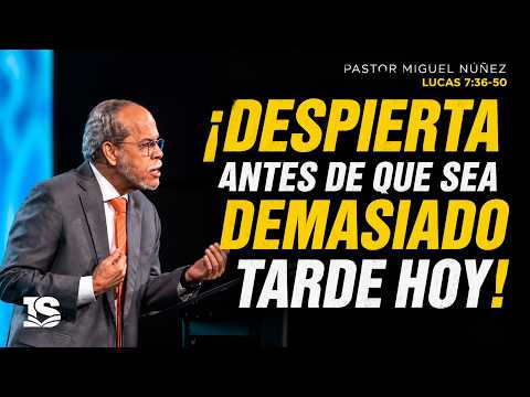¡DESPIERTA ANTES DE QUE SEA DEMASIADO TARDE! Cristo Viene Pronto | Pastor Miguel Núñez