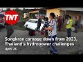 Songkran road carnage down from 2023 thailands hydropower challenges  april 16