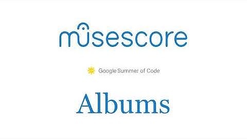 MuseScore GSoC 2020: Albums Trailer