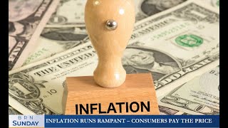 BRN Sunday | Inflation runs rampant – consumers pay the price