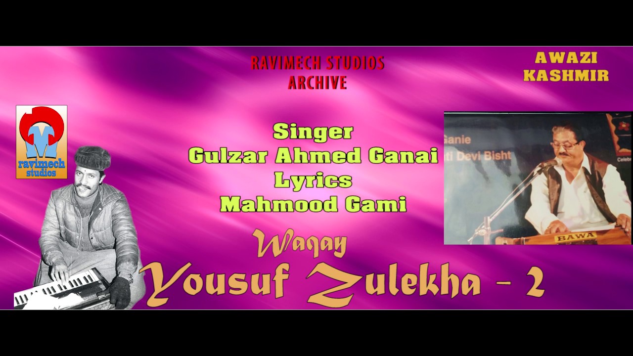 YOUSUF ZULEKHA PART 2  SINGER GULZAR AH GANAI  FROM RAVIMECH STUDIOS