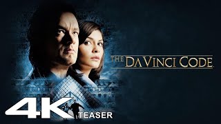 The Da Vinci Code 2006 Teaser  4K