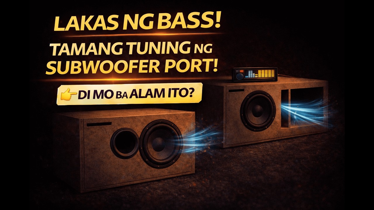 Paano I-tune ang Bass Reflex Port | Subwoofer & Speaker Box Tuning Guide (Tagalog)