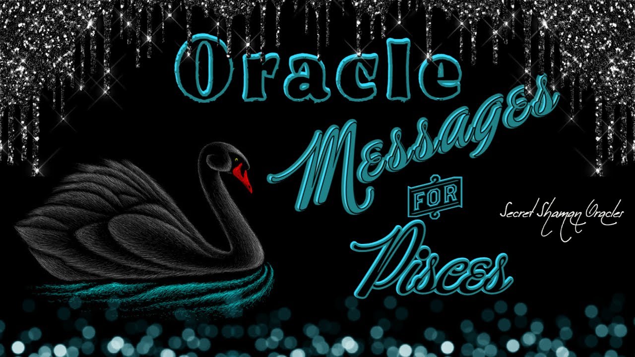 Pisces- You Got Secret Powers & All You Have To Do Is Be Still & Not Act, They're Coming To You